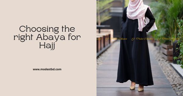 How to Choose the Right Size Abaya for Hajj